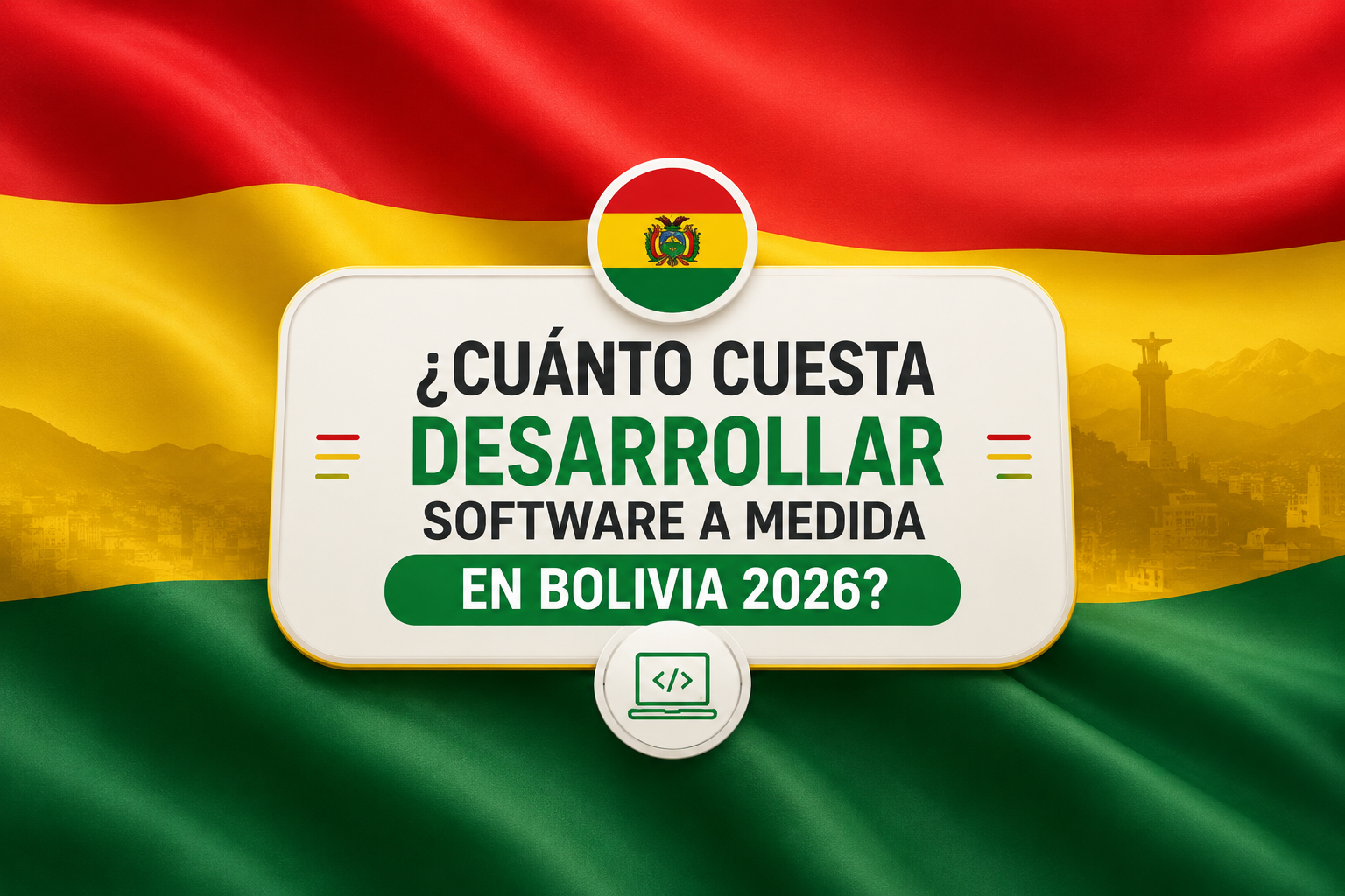 ¿Cuál es el costo de desarrollar software a medida en Bolivia en 2026?